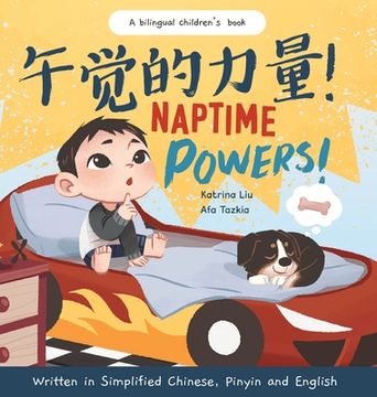 portada Naptime Powers! (Discovering the joy of bedtime) Written in Simplified Chinese, English and Pinyin