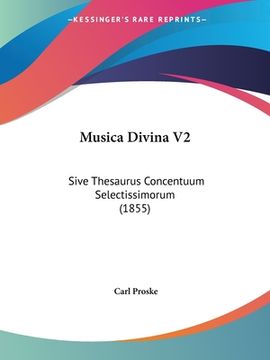portada Musica Divina V2: Sive Thesaurus Concentuum Selectissimorum (1855) (en Latin)