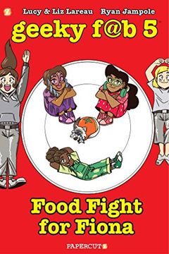 portada Geeky fab 5, Vol. 4: Food Fight for Fiona (Geeky fab Five) (en Inglés)