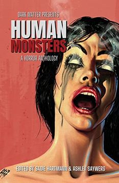 portada Dark Matter Presents Human Monsters: A Horror Anthology (en Inglés)