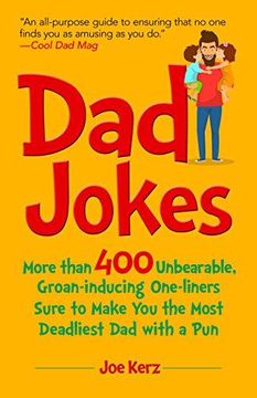 Libro Dad Jokes: More Than 400 Unbearable, Groan-Inducing One-Liners ...