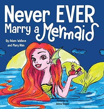 portada Never Ever Marry a Mermaid (1): A Story About Santa'S Toots (Farts) (en Inglés)