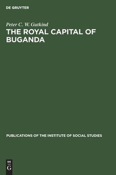 portada The Royal Capital of Buganda (en Inglés)
