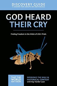 portada God Heard Their Cry Discovery Guide: Finding Freedom in the Midst of Life's Trials (That the World May Know) (en Inglés)