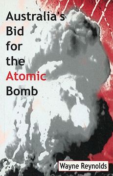 portada australia's bid for the atomic bomb (in English)