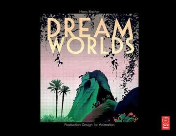 portada Dream Worlds: Production Design for Animation: Production Design in Animation (in English)