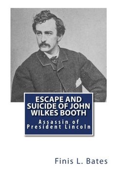 portada Escape and Suicide of John Wilkes Booth: Assassin of President Lincoln