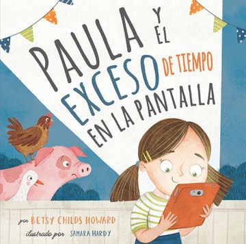 portada Paula y el Exceso de Tiempo en la Pantalla | Polly and the Screen Time Overload (in Spanish)