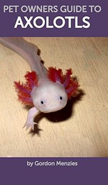 portada Pet Owners Guide to Axolotls (in English)
