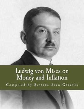 portada Ludwig von Mises on Money and Inflation (Large Print Edition): A Synthesis of Several Lectures (en Inglés)
