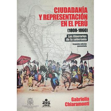 portada Ciudadanía y representación en el Perú (1808-1860). Los itinerarios de la soberanía (in Español / Castellano)