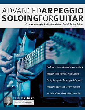 portada Advanced Arpeggio Soloing for Guitar: Creative Arpeggio Studies for Modern Rock & Fusion Guitar (Learn Rock Guitar Technique) (in English)
