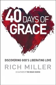 portada 40 Days of Grace: Discovering God's Liberating Love (en Inglés)