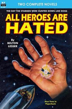 portada All Heroes are Hated & And the Stars Remain (en Inglés)