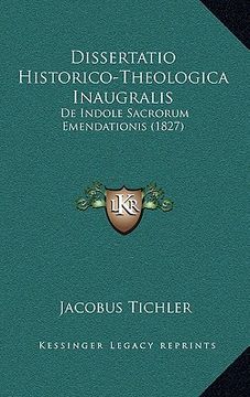 portada Dissertatio Historico-Theologica Inaugralis: De Indole Sacrorum Emendationis (1827) (in Latin)