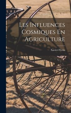portada Les Influences Cosmiques En Agriculture (en Francés)