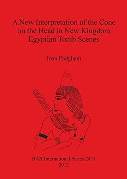 portada a new interpretation of the cone on the head in new kingdom egyptian tomb scenes