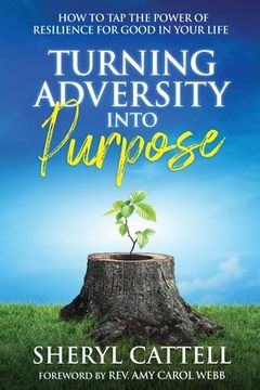 portada Turning Adversity into Purpose (en Inglés)