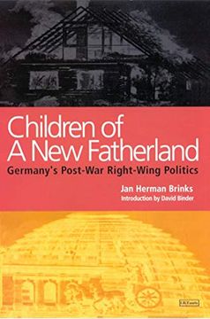 portada Children of a new Fatherland: Germany'S Post-War Right Wing Politics (en Inglés)