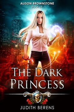 portada The Dark Princess: An Urban Fantasy Action Adventure (en Inglés)