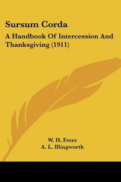 portada sursum corda: a handbook of intercession and thanksgiving (1911) (in English)