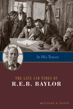 portada In His Traces: The Life and Times of R.E.B. Baylor (Big Bear Books)