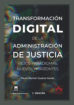 portada Transformación Digital de la Administración de Justicia: Viejos Paradigmas, Nuevos Horizontes