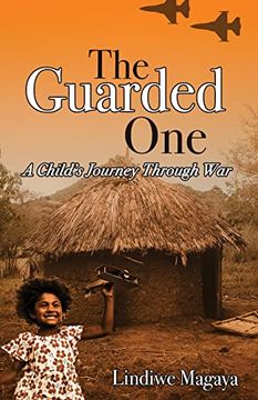 portada The Guarded One: A Child's Journey Through war (en Inglés)
