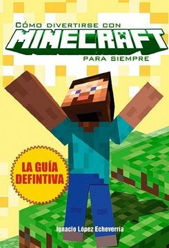 portada Cómo Divertirse con Minecraft Para Siempre