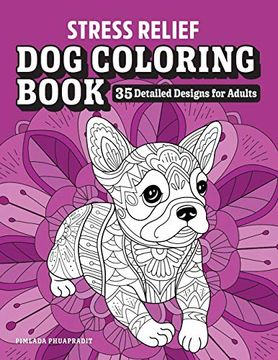 portada Stress Relief dog Coloring Book: 35 Detailed Designs for Adults (en Inglés)