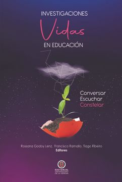 portada Investigaciones-Vidas en Educación. Conversar, escuchar y constelar (in Spanish)