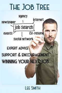 portada The Job Tree: WInning Your Next Job (en Inglés)