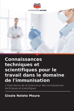 portada Connaissances techniques et scientifiques pour le travail dans le domaine de l'immunisation (in French)