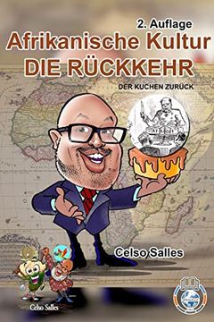 portada Afrikanische Kultur - die Rückkehr - der Kuchen Zurück - Celso Salles - 2. Auflage (en Alemán)