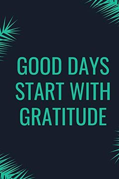 portada Good Days Start With Gratitude (en Inglés)