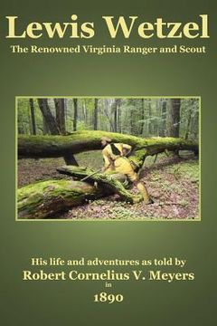 portada Lewis Wetzel: The Renowned Virginia Ranger and Scout (en Inglés)