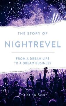 portada The Story of Nightrevel: From a dream life to a dream business (en Inglés)