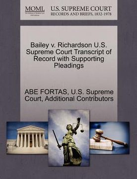 portada bailey v. richardson u.s. supreme court transcript of record with supporting pleadings (en Inglés)