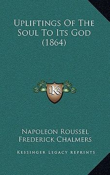 portada upliftings of the soul to its god (1864) (en Inglés)