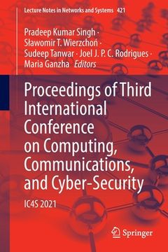 portada Proceedings of Third International Conference on Computing, Communications, and Cyber-Security: Ic4s 2021 (en Inglés)