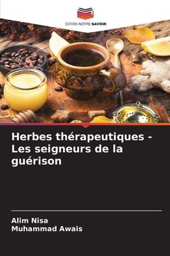 portada Herbes thérapeutiques - Les seigneurs de la guérison (en Francés)