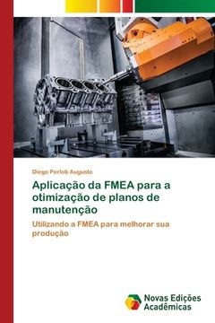 portada Aplicação da Fmea Para a Otimização de Planos de Manutenção (in English)