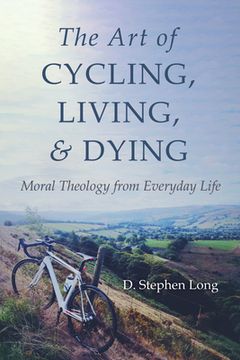 portada The Art of Cycling, Living, and Dying (in English)