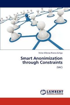 portada smart anonimization through constraints (en Inglés)