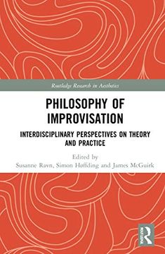 portada Philosophy of Improvisation: Interdisciplinary Perspectives on Theory and Practice (Routledge Research in Aesthetics) (en Inglés)