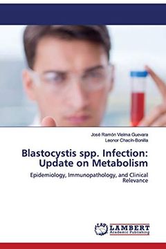 portada Blastocystis Spp. Infection: Update on Metabolism: Epidemiology, Immunopathology, and Clinical Relevance (en Inglés)
