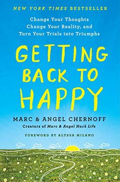 portada Getting Back to Happy: Change Your Thoughts, Change Your Reality, and Turn Your Trials Into Triumphs 
