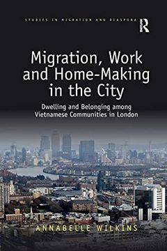portada Migration, Work and Home-Making in the City (Studies in Migration and Diaspora) 