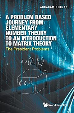 portada Problem Based Journey From Elementary Number Theory to an Introduction to Matrix Theory, a: The President Problems 