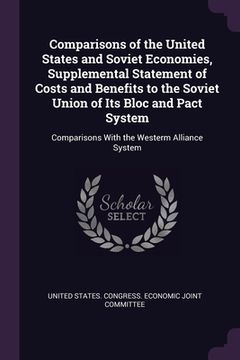 portada Comparisons of the United States and Soviet Economies, Supplemental Statement of Costs and Benefits to the Soviet Union of Its Bloc and Pact System: C
